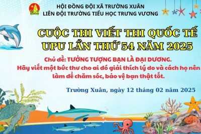 Cuộc thi viết Thư UPU năm 2025 với chủ đề🐬🐠”Tưởng tượng bạn là đại dương. 🏄‍♂️Hãy viết một bức thư cho ai đó giải thích lý do và cách họ nên làm để chăm sóc, bảo vệ bạn thật tốt”