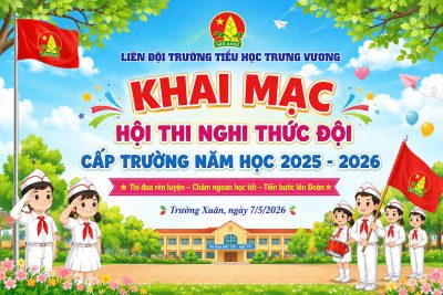 ✨🌟 HỘI THI NGHI THỨC ĐỘI – LIÊN ĐỘI TRƯỜNG TH TRƯNG VƯƠNG 🌟✨